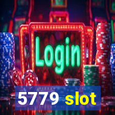 5779 slot