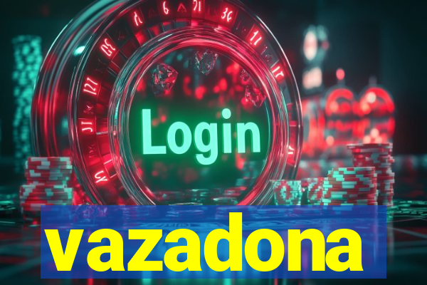 vazadona