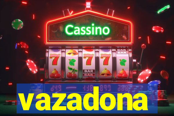 vazadona