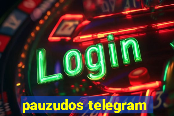 pauzudos telegram