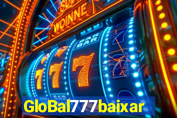 GloBal777baixar