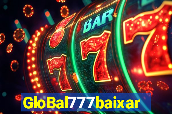 GloBal777baixar