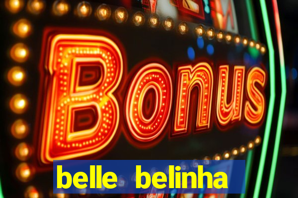 belle belinha videos vazados