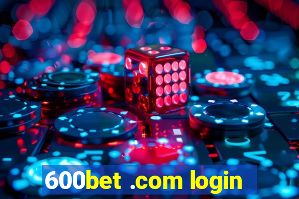 600bet .com login