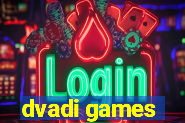 dvadi games