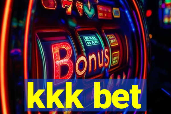 kkk bet