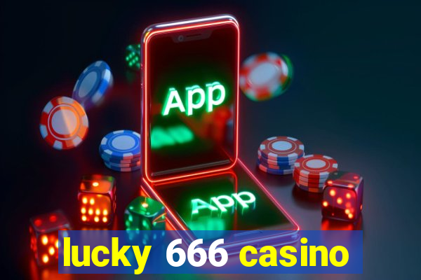 lucky 666 casino