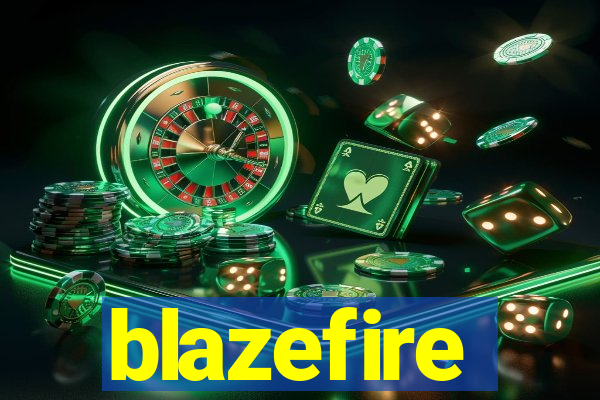 blazefire