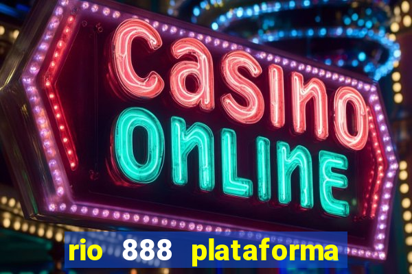 rio 888 plataforma de jogos