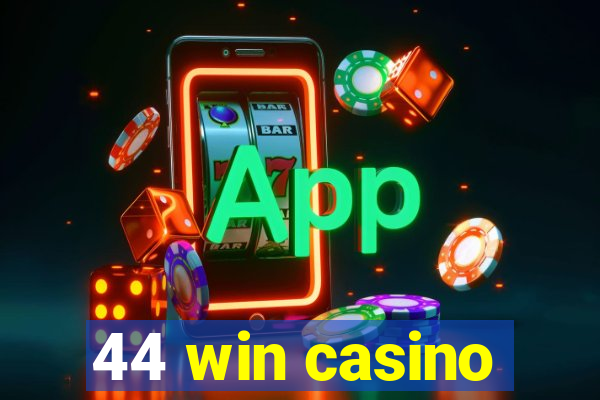 44 win casino