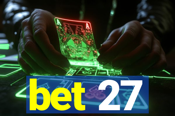 bet 27