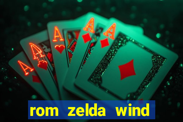 rom zelda wind waker pt br