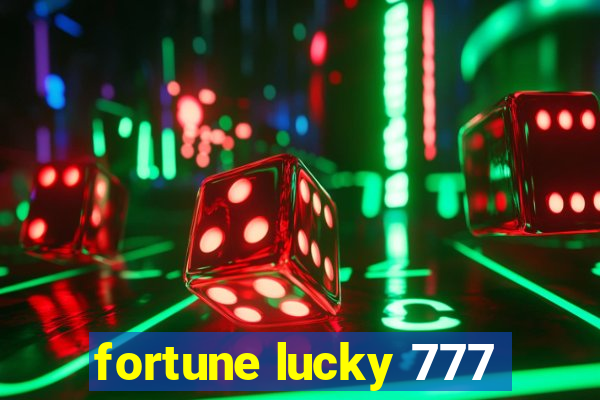 fortune lucky 777