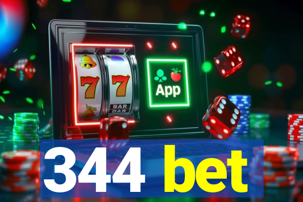 344 bet