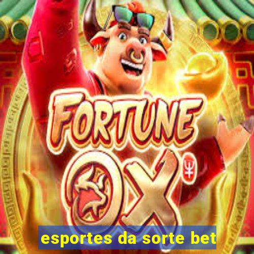 esportes da sorte bet