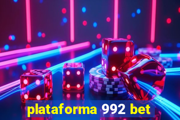 plataforma 992 bet