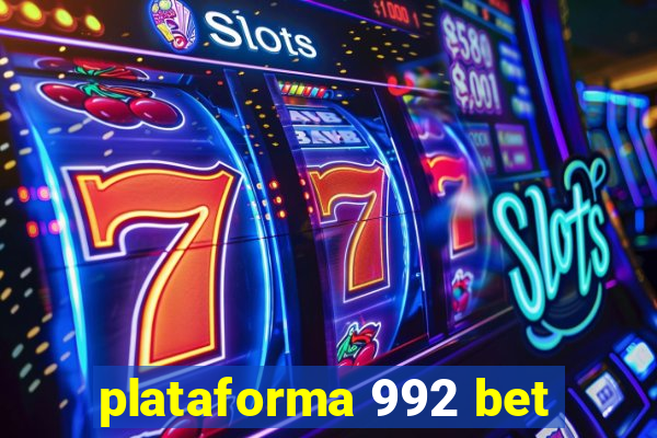 plataforma 992 bet