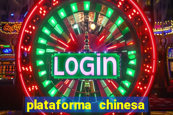 plataforma chinesa do tigrinho