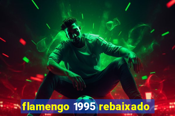 flamengo 1995 rebaixado