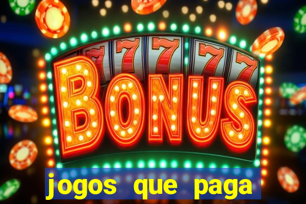 jogos que paga dinheiro de verdade no paypal