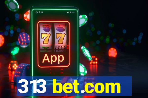 313 bet.com