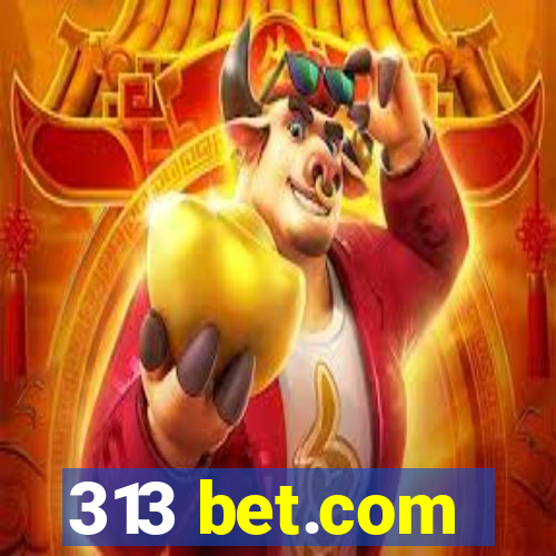 313 bet.com