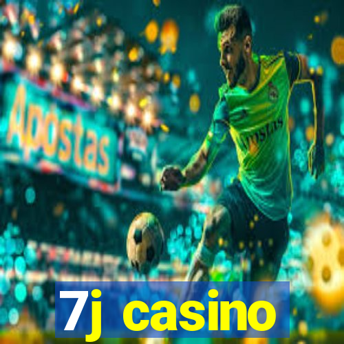 7j casino