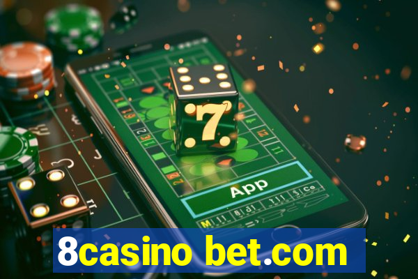 8casino bet.com