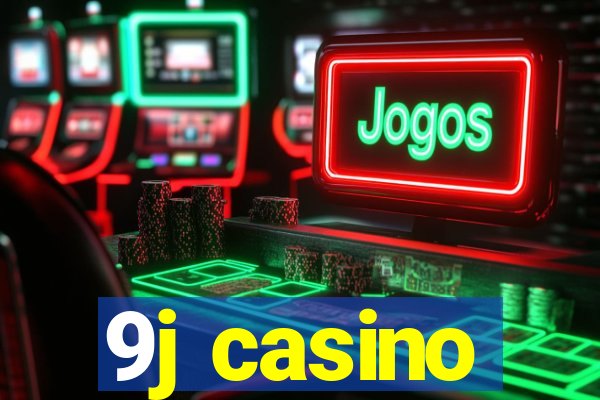 9j casino