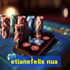 etianefelix nua