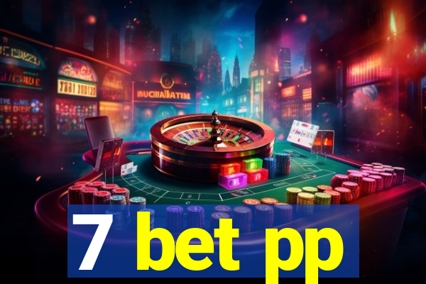 7 bet pp