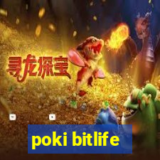 poki bitlife