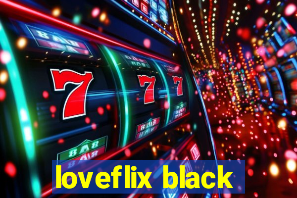 loveflix black