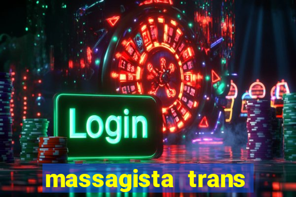 massagista trans sao paulo