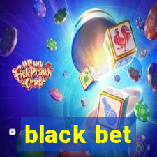 black bet