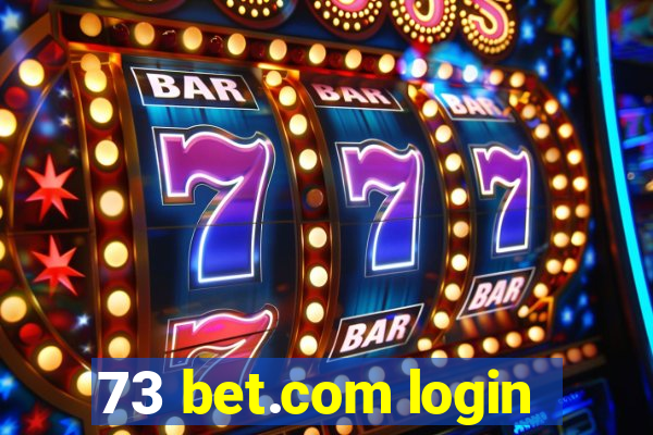 73 bet.com login