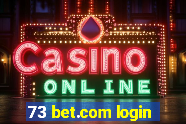 73 bet.com login