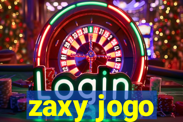 zaxy jogo