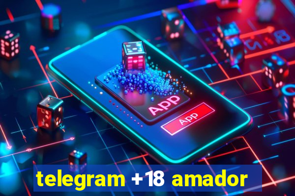 telegram +18 amador