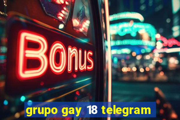 grupo gay 18 telegram