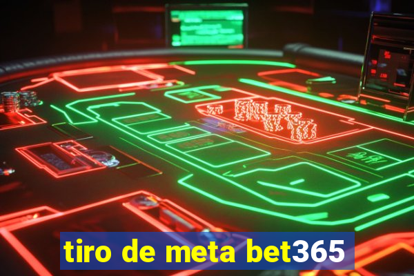 tiro de meta bet365