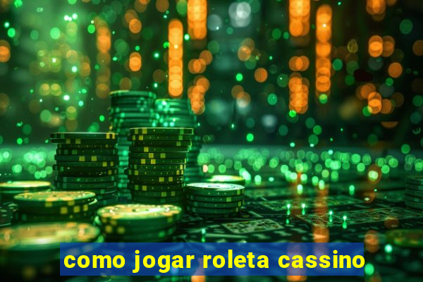 como jogar roleta cassino