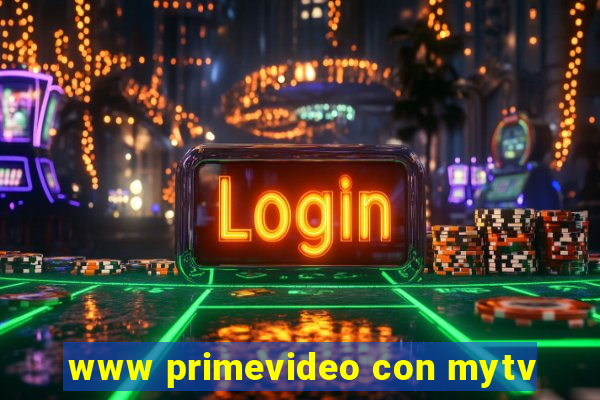 www primevideo con mytv