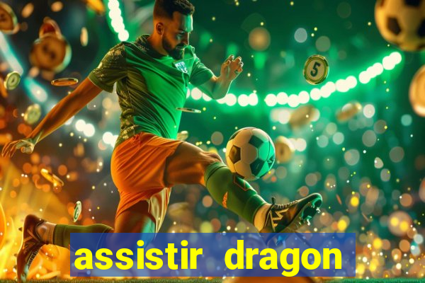 assistir dragon ball kai dublado