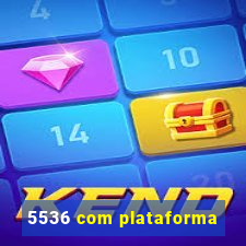 5536 com plataforma