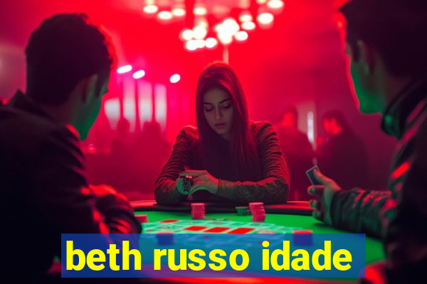 beth russo idade