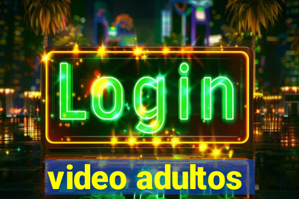 video adultos