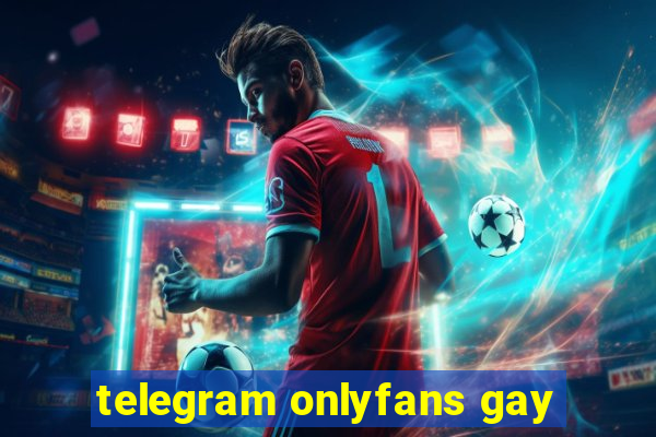 telegram onlyfans gay