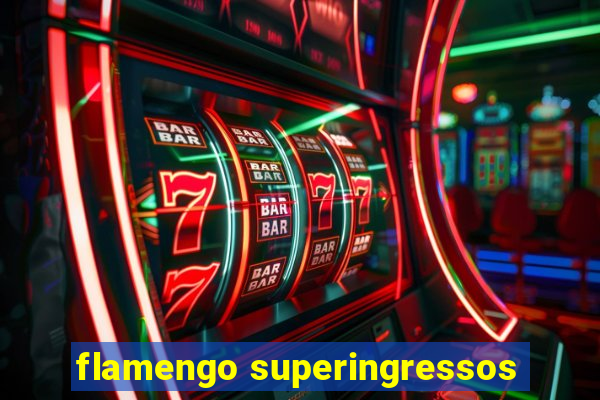 flamengo superingressos