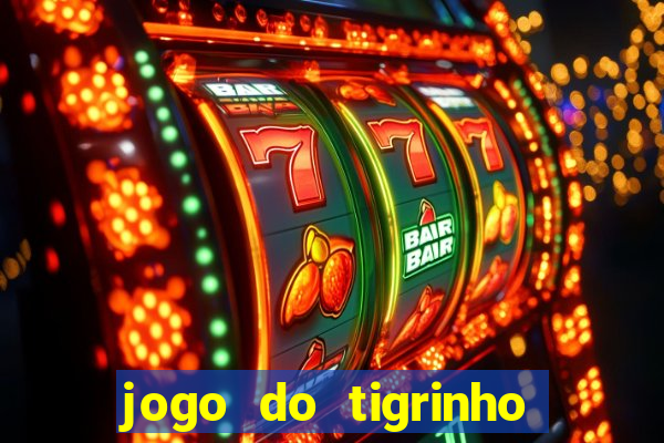 jogo do tigrinho que mais paga